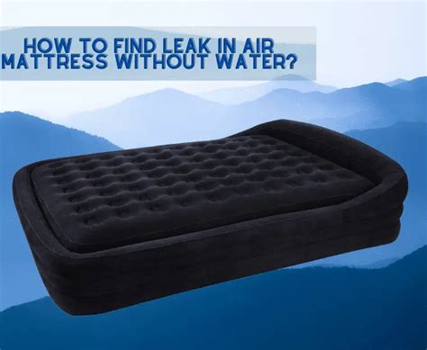 How to Find an Air Mattress Leak Without the Mess